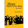 Here There Is No Why