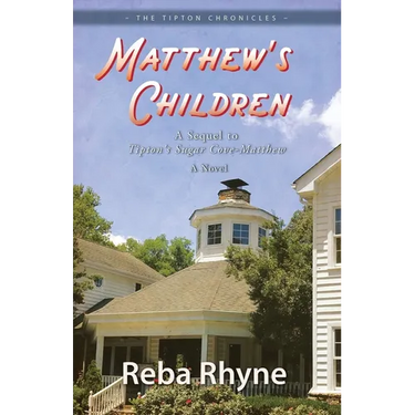 Matthew"s Children: A Sequel to Tipton's Sugar Cove-Matthew