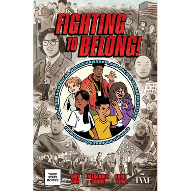 Fighting to Belong!: Asian American, Native Hawaiian, and Pacific Islander History from the 1700s Through the 1800s