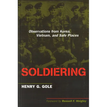 Soldiering: Observations from Korea, Vietnam, and Safe Places