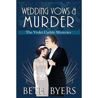 Wedding Vows & Murder: A Violet Carlyle Cozy Historical Mystery