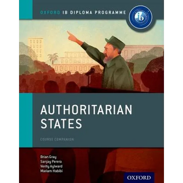 Authoritarian States: IB History Course Book: Oxford IB Diploma Program