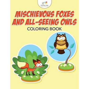 Mischievous Foxes and All-Seeing Owls Coloring Book
