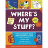 Where's My Stuff? 2nd Edition: The Ultimate Teen Organizing Guide