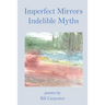 Imperfect Mirrors, Indelible Myths