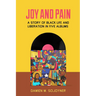 Joy and Pain: A Story of Black Life and Liberation in Five Albums