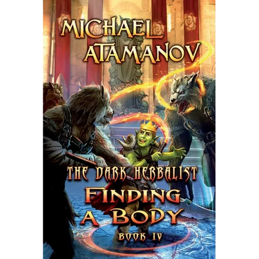 Finding a Body (The Dark Herbalist Book IV): LitRPG series