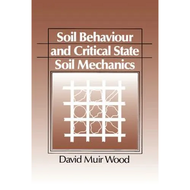 Soil Behaviour and Critical State Mechanics