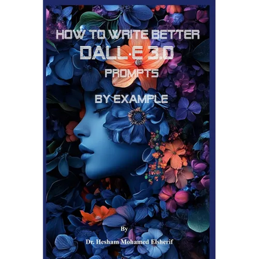How to Write Better DALL-E 3.0 Prompts by example