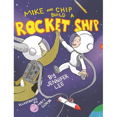 Mike and Chip Build a Rocket Ship