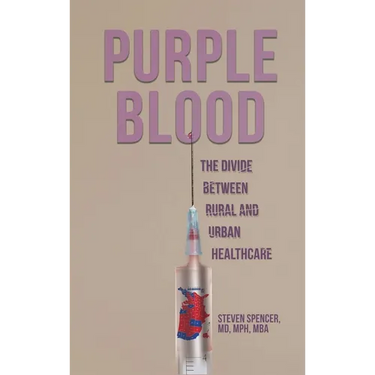 Purple Blood: The Divide Between Rural and Urban Healthcare