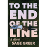To the End of The Line
