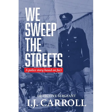 We Sweep the Streets: A police story based on fact