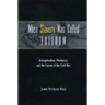When Slavery Was Called Freedom: Evangelicalism, Proslavery, and the Causes of the Civil War
