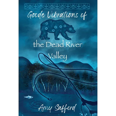 Goode Vibrations of the Dead River Valley