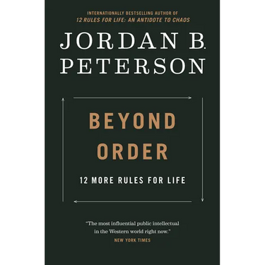 Beyond Order: 12 More Rules for Life