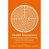 Health Economics of Well-Being and Well-Becoming Across the Life-Course