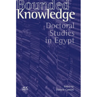 Bounded Knowledge: Doctoral Studies in Egypt