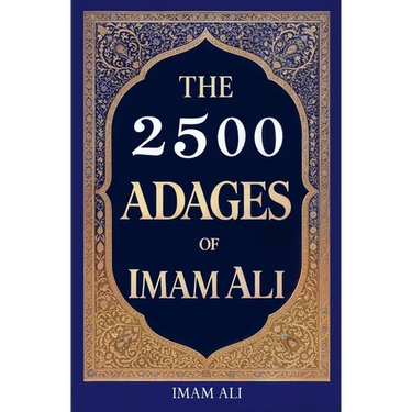 The 2500 Adages of Imam Ali