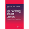 The Psychology of Asian Learners: A Festschrift in Honor of David Watkins