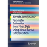 Aircraft Aerodynamic Parameter Estimation from Flight Data Using Neural Partial Differentiation