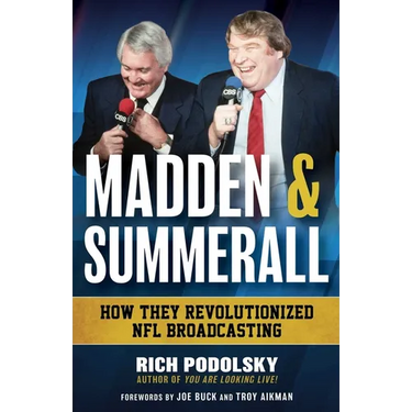 Madden & Summerall: How They Revolutionized NFL Broadcasting