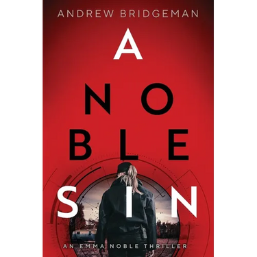 A Noble Sin: An Emma Noble Thriller