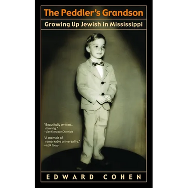 The Peddler's Grandson: Growing Up Jewish in Mississippi