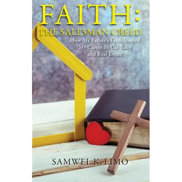 Faith: How My Father's Faith Shaped My Career in Car Sales and Real Estate