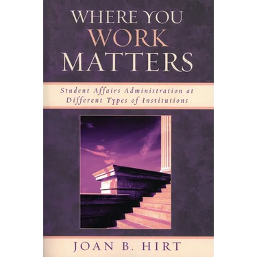 Where You Work Matters: Student Affairs Administration at Different Types of Institutions