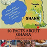 50 Facts about Ghana