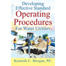 Developing Effective Standard Operating Procedures For Water Utilities