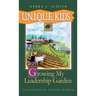 U.N.I.Q.U.E. Kids: Growing My Leadership Garden