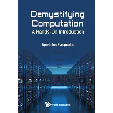 Demystifying Computation: A Hands-On Introduction
