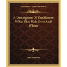 A Description Of The Planets What They Rule Over And Whom