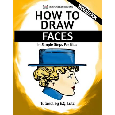 How to Draw Faces - In Simple Steps For Kids - Workbook