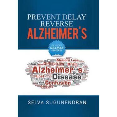 Prevent, Delay, Reverse Alzheimer's: Prevent Cognitive Decline and Restore Your Brain Health