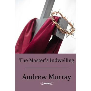 The Master's Indwelling