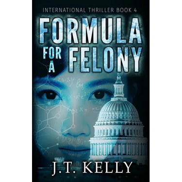 Formula For A Felony: International Thriller Book 4