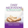 Daily Meditations for Visionary Leaders: Featuring 30 Thinkers from 4 Continents