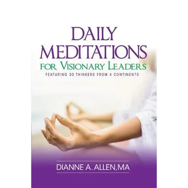 Daily Meditations for Visionary Leaders: Featuring 30 Thinkers from 4 Continents