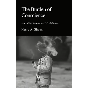 The Burden of Conscience: Educating Beyond the Veil of Silence