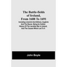 The Battle-Fields Of Ireland, From 1688 To 1691; Including Limerick And Athlone, Aughrim And The Boyne. Being An Outline History Of The Jacobite War I