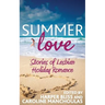 Summer Love: Stories of Lesbian Holiday Romance