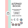 Autophagy Book: Discover How to Cleanse Your Body and Improve Your Life (How to Induce Your Body's Natural Detox Process for Weight Loss)