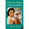 Cherry Ames at Hilton Hospital: Book 13