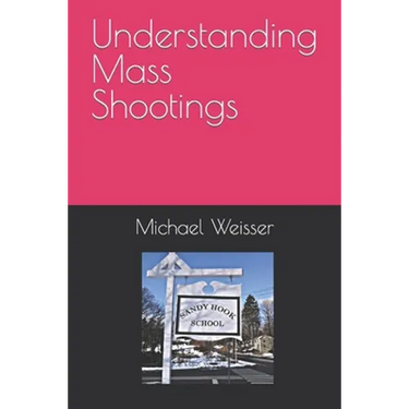 Understanding Mass Shootings