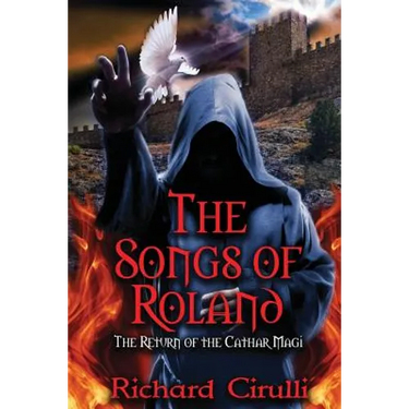 The Songs of Roland: The Return of the Cathar Magi