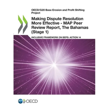 Making Dispute Resolution More Effective - MAP Peer Review Report, The Bahamas (Stage 1)