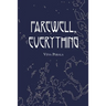 Farewell, Everything